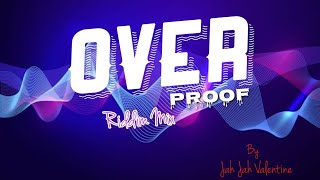 Overproof Riddim Mix [upl. by Sirotek442]