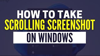 How to Take a Scrolling Screenshot in Windows 10 amp 11 [upl. by Tutankhamen276]