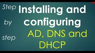 Installing and Configuring Active Directory DNS and DHCP [upl. by Heidy]