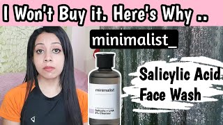 Why I wont Buy Minimalist Face Wash Should You Salicylic Acid Cleanser vs serum review [upl. by Nytsuj675]