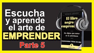 📓 Audiolibro EL LIBRO NEGRO DEL EMPRENDEDOR Fernando Trías de Bes Quinta parte Completo 66 [upl. by Esined]