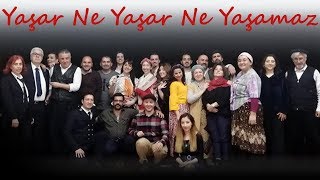 Yaşar Ne Yaşar Ne Yaşamaz  Beşiktaş Belediyesi Tiyatro Topluluğu [upl. by Cotsen]