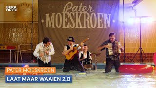 Pater Moeskroen  Laat Maar Waaien 20 [upl. by Dorkas]