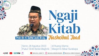 KAJIAN KITAB NASHOIHUL IBAD  Prof Dr H Saiful Jazil MAg  28 Agustus 2023 [upl. by Ahsinawt]