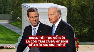 03FEB24  BIDEN TIẾP TỤC NÓI DỐI LÀ CON TRAI CẢ ĐÃ HY SINH ĐỂ AN ỦI GIA ĐÌNH TỬ SĨ [upl. by Harland]