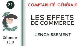 Lencaissement des effets de commerce séance 150 Comptabilitégénérale1 [upl. by Phillips]