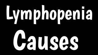 Causes of Low Lymphocytes  Lymphopenia  Symptoms amp Treatment  Low WBC Count [upl. by Corwun]