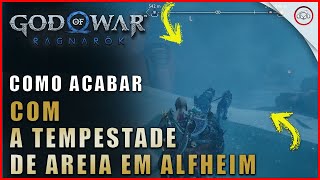 God of war Ragnarok Como acabar com a tempestade de areia em Alfheim segredo das areias 1 [upl. by Bouton]