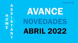 AVANCE novedades ABRIL 2022 en Home Assistant 20224 [upl. by Purity]