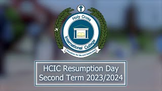 HCIC Resumption Day Second Term 202324 [upl. by Ait]