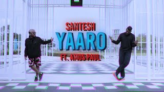 Santesh  Yaaro ft Amos Paul [upl. by Bernette744]