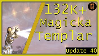 132K  Magicka Templar PvE Build ESO  Endless Archive U40 [upl. by Sexela793]