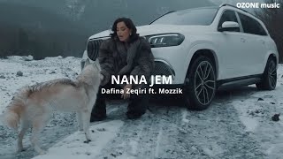 Dafina Zeqiri ft Mozzik  NANA JEM REMIX [upl. by Ohare]