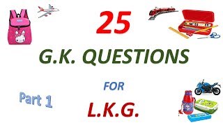 25 G K Questions for LKG Part 1 [upl. by Ohl]