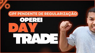 Como regularizar CPF Pendente Motivo operações Day Trade [upl. by Sholom411]