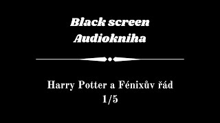 Harry Potter  Audiokniha  Fénixův řád 15  Dark Screen [upl. by Luwana]