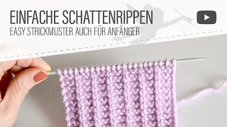 Strickmuster Einfache Schattenrippen stricken auch für Anfänger [upl. by Madelyn]