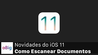 Como Escanear Documentos no iPhone ou iPad • Novidades do iOS 11 [upl. by Toddie]