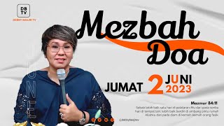 MEZBAH DOA  JUMAT 02 JUNI 2023  PK2000 WIB  mezbahdoadb [upl. by Garald622]