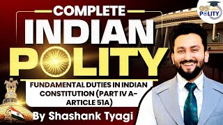 Fundamental Duties in Indian Constitution Part IV A Article 51A  Indian Polity Lecture 16 [upl. by Osterhus332]