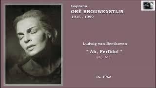 Soprano GRÉ BROUWENSTIJN  L van Beethoven quotAh Perfidoquot 1952 [upl. by Bruce223]