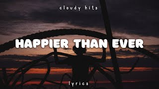 Billie Eilish  Happier Than Ever Clean  Lyrics [upl. by Consuela740]