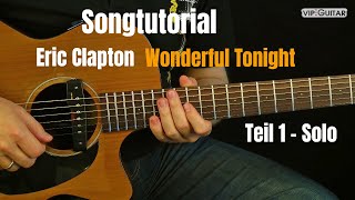 quotWonderful Tonightquot  Eric Clapton Gitarren Tutorial Gitarrensolo [upl. by Jefferey]