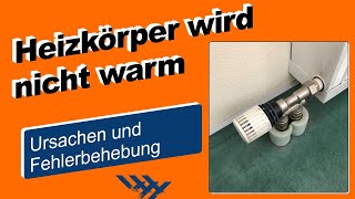 Heizkörper wird nicht warm Ursachen und Fehlerbehebung [upl. by Dannica111]