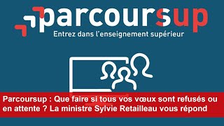 Parcoursup  Que faire si tous vos vœux sont refusés ou en attente [upl. by Julina]