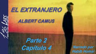 El Extranjero  Albert Camus audiolibro Parte 2  Capítulo 4 [upl. by Ameen79]