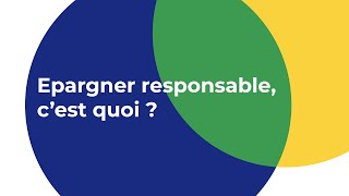 Epargner responsable cest quoi [upl. by Gorton304]