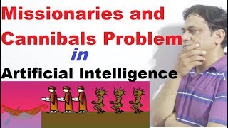 Missionaries and Cannibals Problem in Artificial IntelligenceAILec no 15 [upl. by Riki597]