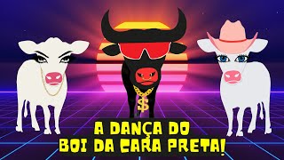 A Dança do Boi da Cara Preta  Música infantil divertida [upl. by Aicek]