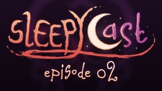 SleepyCast 02  Spaghetti Birds [upl. by Callie173]