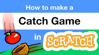 How to Make a Catch Game in Scratch  Tutorial [upl. by Donnie]