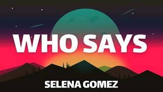 Selena Gomez  Who Says Lyrics [upl. by Eceryt95]