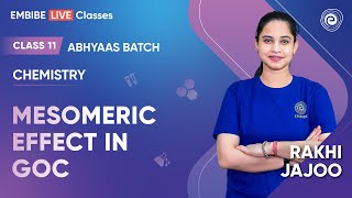 Mesomeric Effect in GOC  Organic Chemistry Class 11  Abhyaas Batch  Rakhi Jajoo [upl. by Richia]