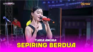 TIARA AMORA  SEPIRING BERDUA  LOSS MUSIC  GG AUDIO PAMOTAN REMBANG [upl. by Greenquist]