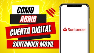 Cómo ABRIR Cuenta DIGITAL Santander Móvil  Guía Completa 2024 [upl. by Lorinda785]