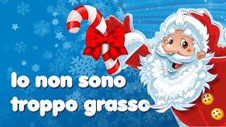 BUON NATALE  Io non sono troppo grasso  Canzoni di Babbo Natale MelaEducational [upl. by Terb304]