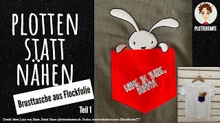 Plotten statt nähen Brusttasche aus Flockfolie [upl. by Ative655]