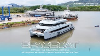 Catamaran yacht Spacecat 359 meter has successfully undocking by slipway at Blue Oceanic Shipyard [upl. by Teerpnam389]