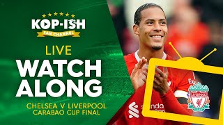 CHELSEA VS LIVERPOOL  CARABAO CUP FINAL  LIVE WATCH ALONG [upl. by Anas]