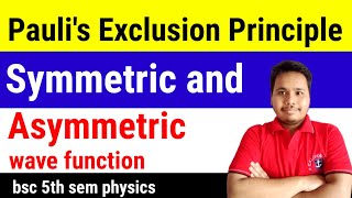 paulis exclusion principle  symmetric and asymmetric wave function [upl. by Leahcam]