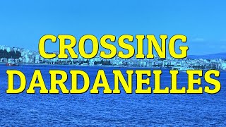 Crossing The Dardanelles By Ship [upl. by Enitsuga172]