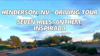 Seven Hills Anthem Inspirada  Henderson Nevada Driving Tour 4K [upl. by Pandolfi284]