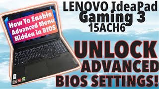 Lenovo IdeaPad Gaming 3 15ACH6  Unlock Advanced BIOS Options  Access Hidden BIOS Settings [upl. by Chappell743]