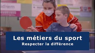 Les métiers du sport  Respecter la différence [upl. by Lyrem]