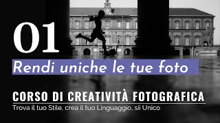 Ep1 Come Essere Creativo Corso Creatività in Fotografia [upl. by Wanfried]