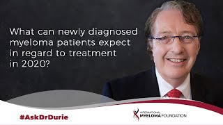 What can newly diagnosed myeloma patients expect in regard to treatment in 2020 [upl. by Cormier]